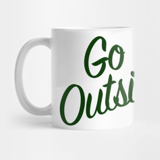 Go Outside - for Nature Lovers Mug